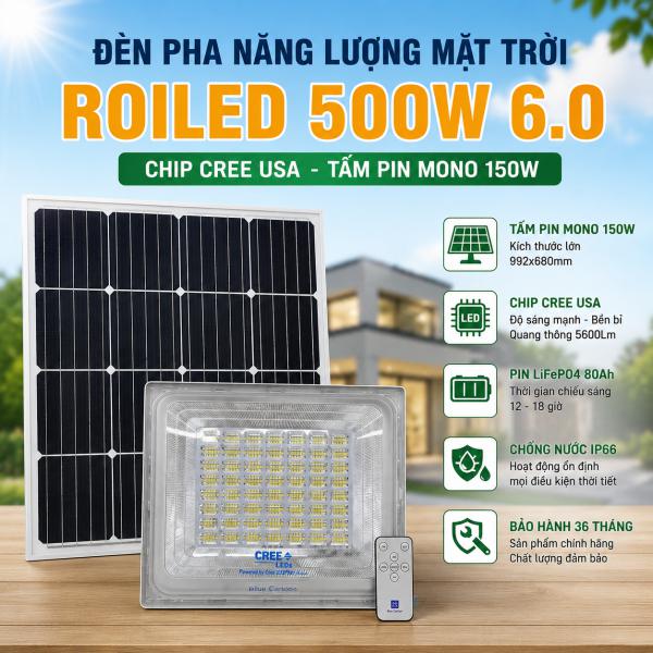 Đèn Pha Năng Lượng Mặt Trời Roiled 500W 6.0 – Chip Cree Mỹ, Sáng Đến 18 Giờ 